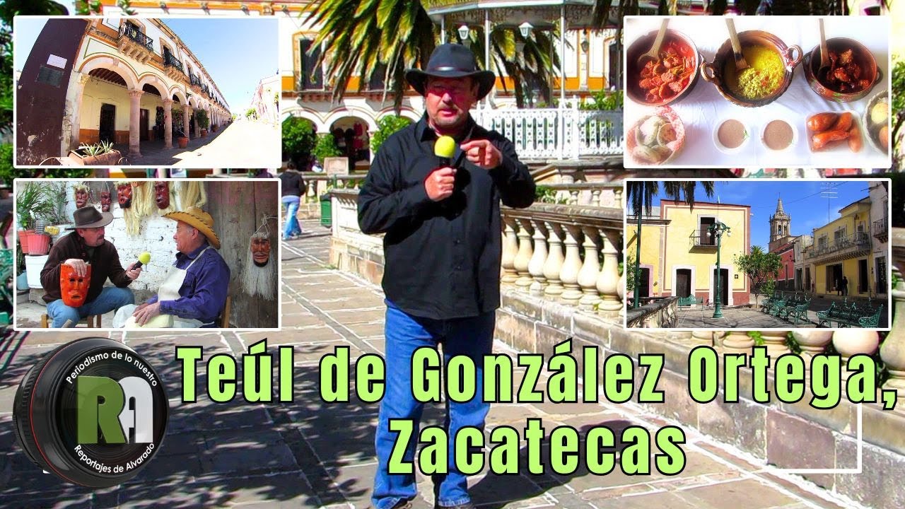 Teúl de González Ortega, Zacatecas | Reportajes de Alvarado | Viernes 16 de Enero 2026