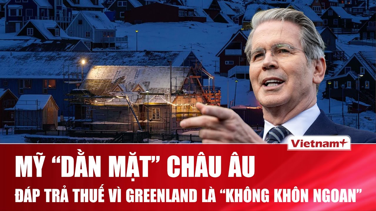 Mỹ cảnh báo châu Âu “không khôn ngoan” nếu đáp trả thuế của ông Trump liên quan vấn đề Greenland