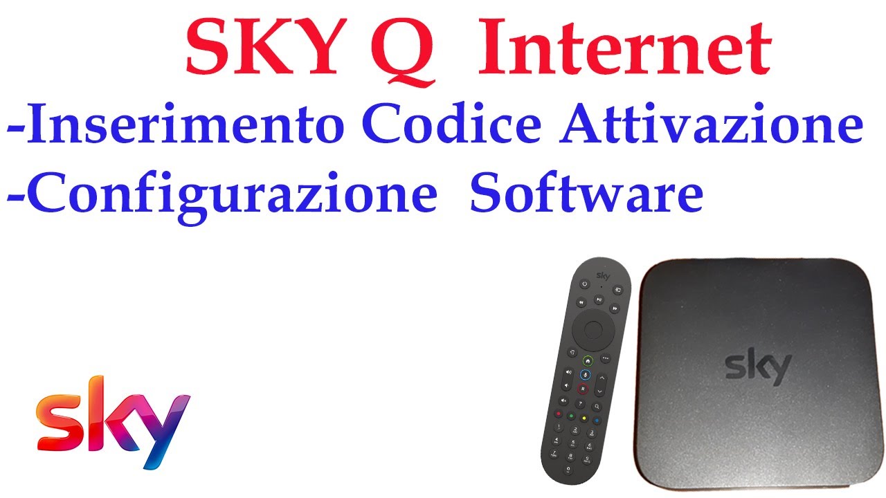 SKY Q VIA INTERNET - Inserimento Codice Attivazione SKY- Configurazione Guidata