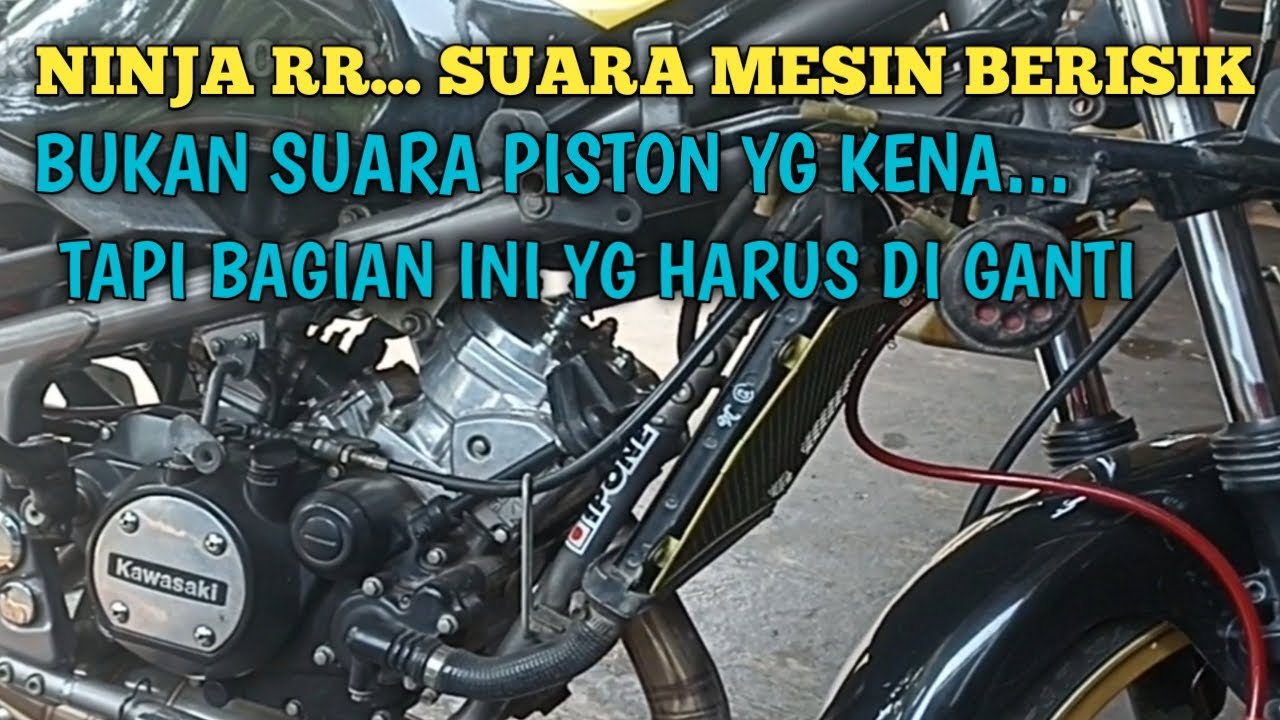 CARA ATASI SUARA KASAR PADA MESIN NINJA RR || ganti setang dan klaher kruk as