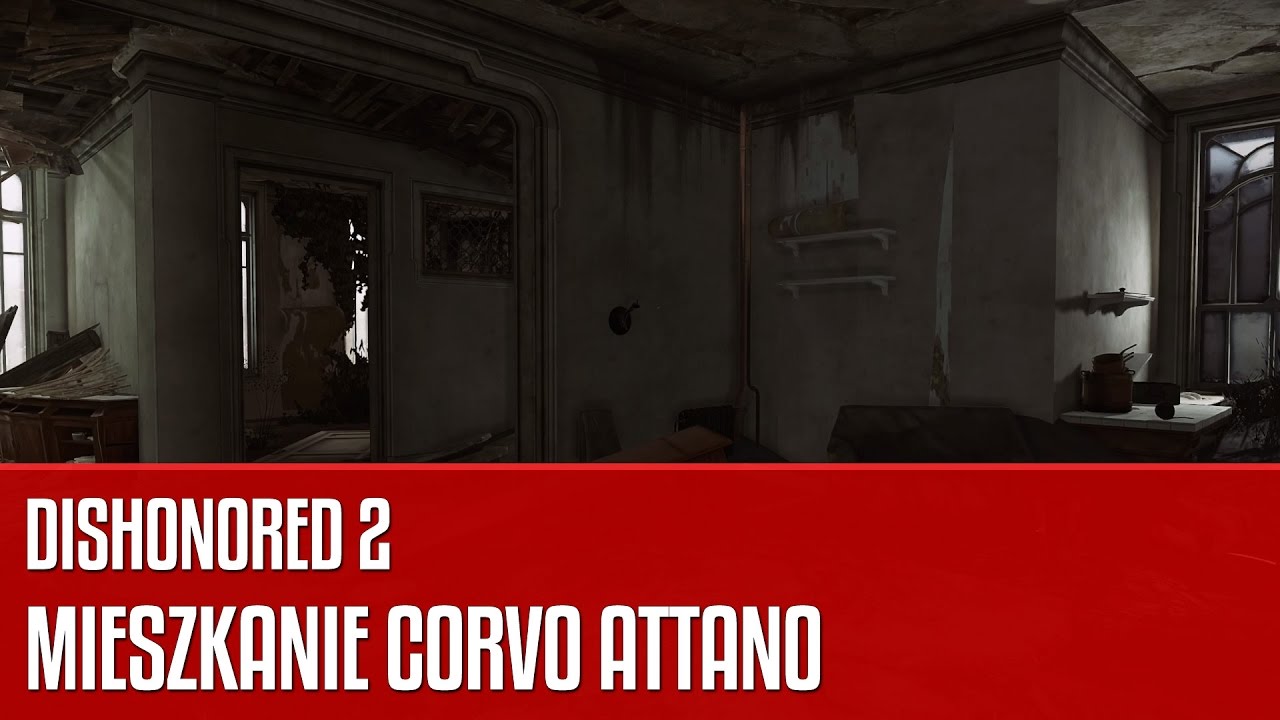 Dishonored 2 - mieszkanie Corvo Attano