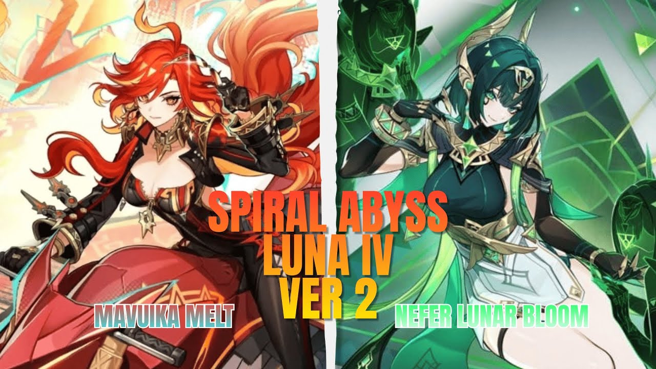 [Spiral Abyss Luna IV ver 2] Mavuika Melt & Nefer Lunar Bloom | Floor 12