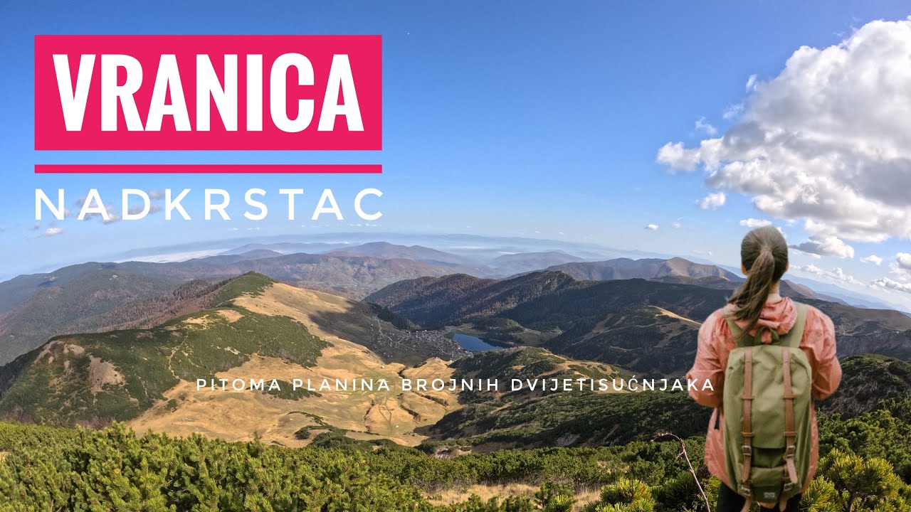 VRANICA | Od doline RADOVINE do najpitomijih DVIJETISUĆNJAKA u BiH (Devetaci & Nadkrstac & Krstac)