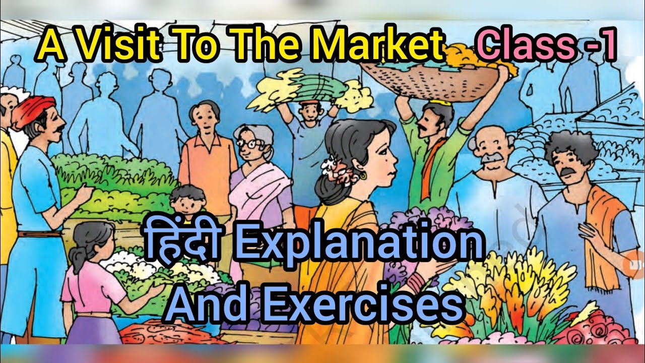 A Visit To The Market | Class-1 Unit-3 |English | Ncert | Mridang | हिंदी Explanation And Exercises
