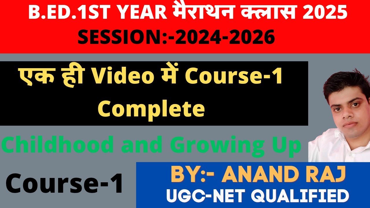 B.Ed.1st year Mairathan Video 2025 ।। C-1 Childhood and Growing Up marathon video ।।Bihar University