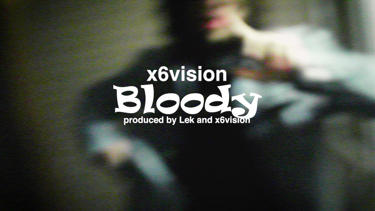 x6vision - bloody