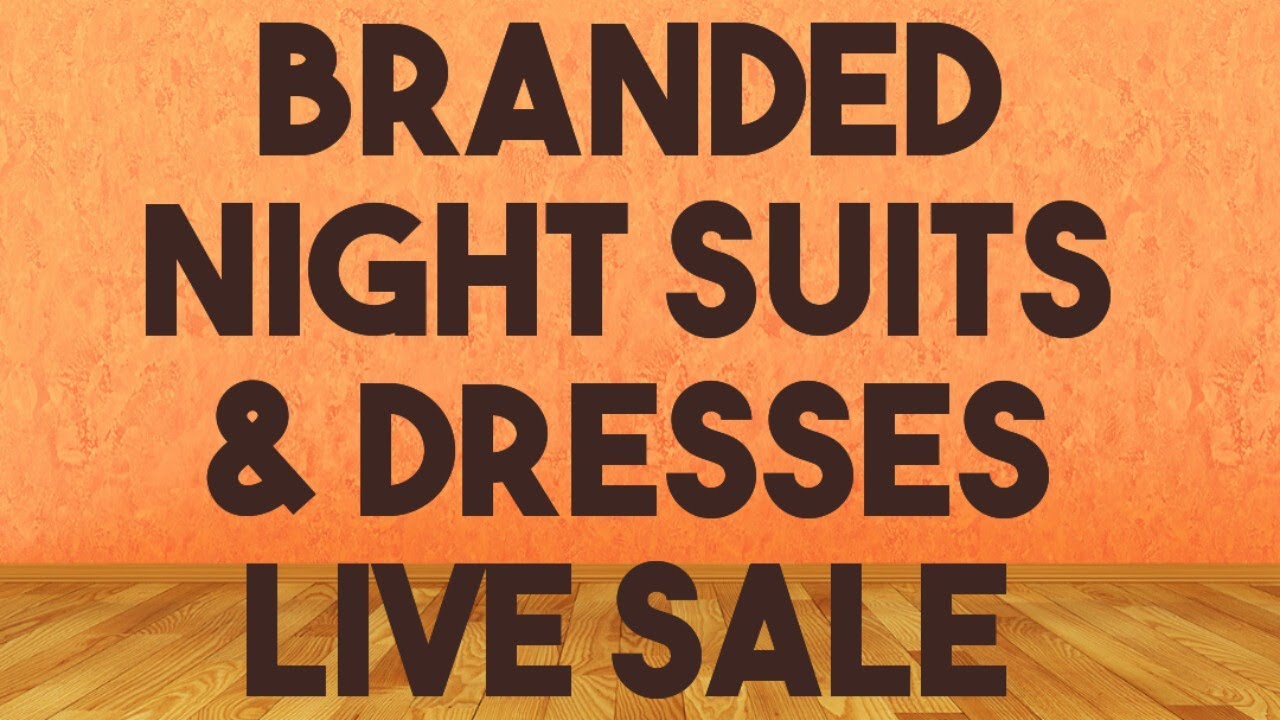 Monday Live for Branded Night suits & Dresses sale 🌷 Booking no.9899504070