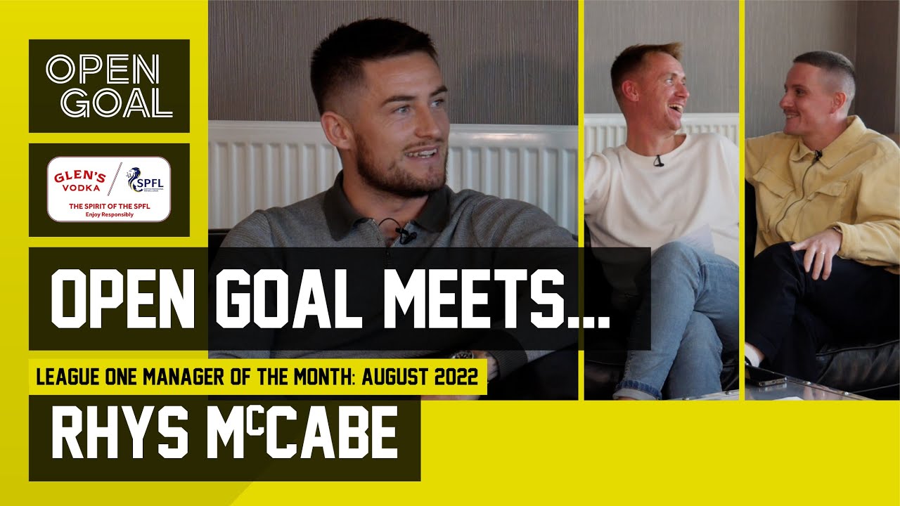 BRITAIN'S YOUNGEST MANAGER: RHYS McCABE | Open Goal Meets... Glen's Vodka SPFL Manager Of The Month