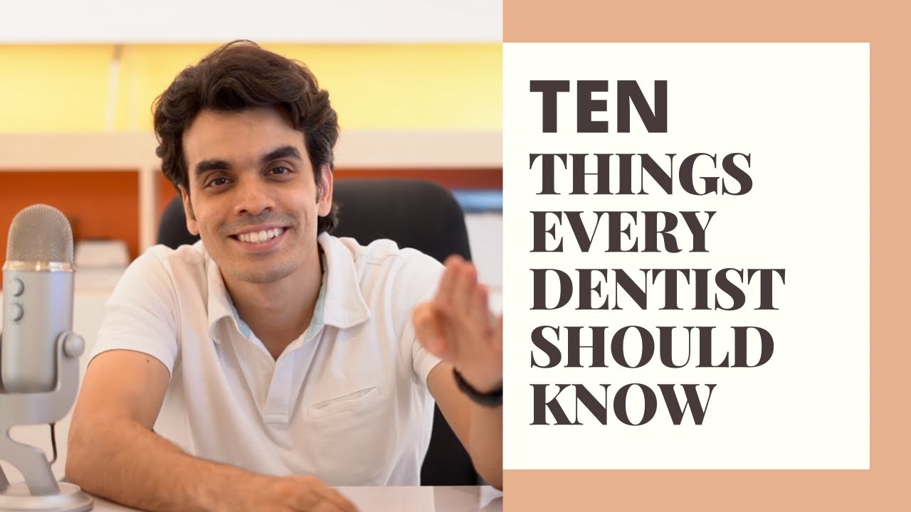 10 Things Every Dentist Should Know
