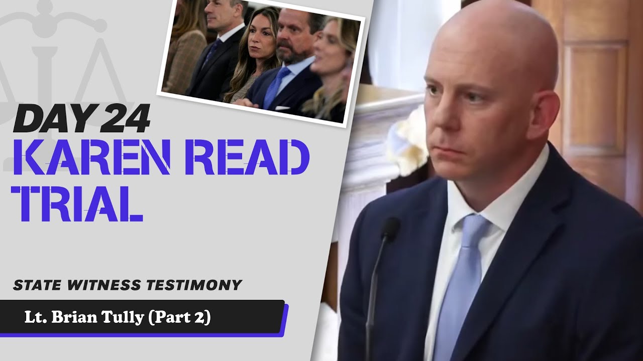 82 - Karen Read First Trial - State Witness Testimony - Lt. Brian Tully (Part 2)