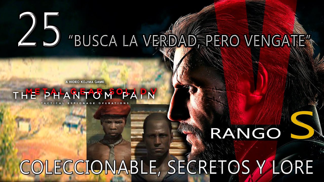 MGS V: The PHANTOM PAIN |  25 