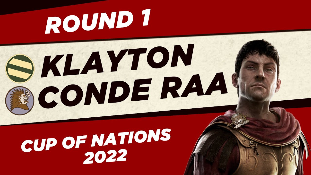 ТУРНИР. Cup of Nations 2022. Rome II. Klayton [AEG] vs Conde Raa. Round 1