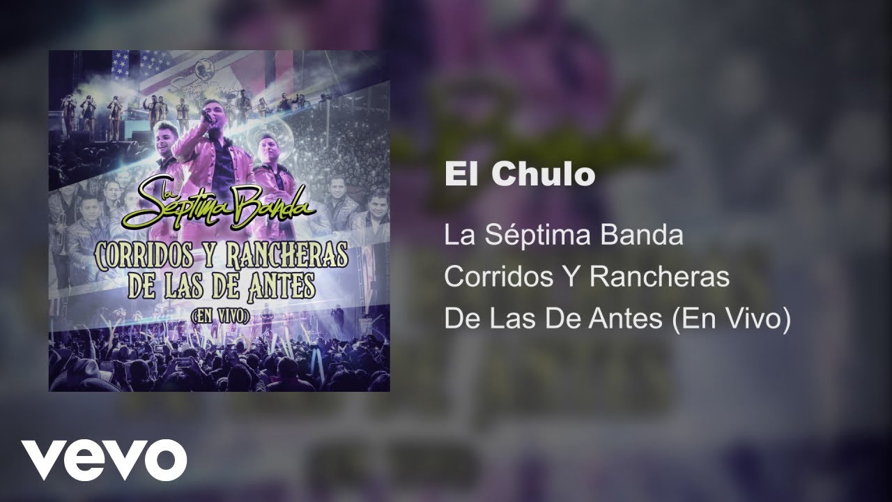 La S&eacute;ptima Banda - El Chulo (Audio / En Vivo)