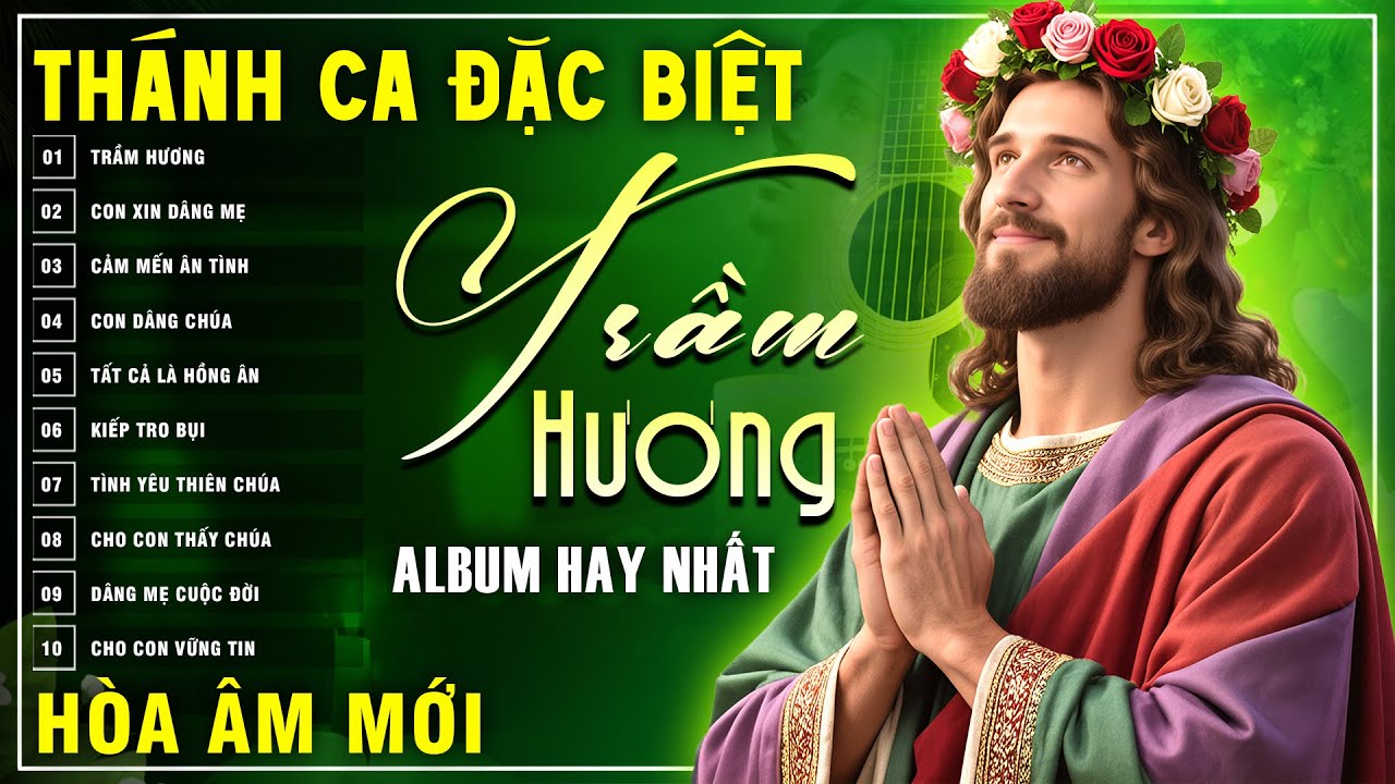 ALBUM TRẦM HƯƠNG - HÒA ÂM MỚI HAY NHẤT | Liên Khúc Thánh Ca Chọn Lọc KHÔNG QUẢNG CÁO