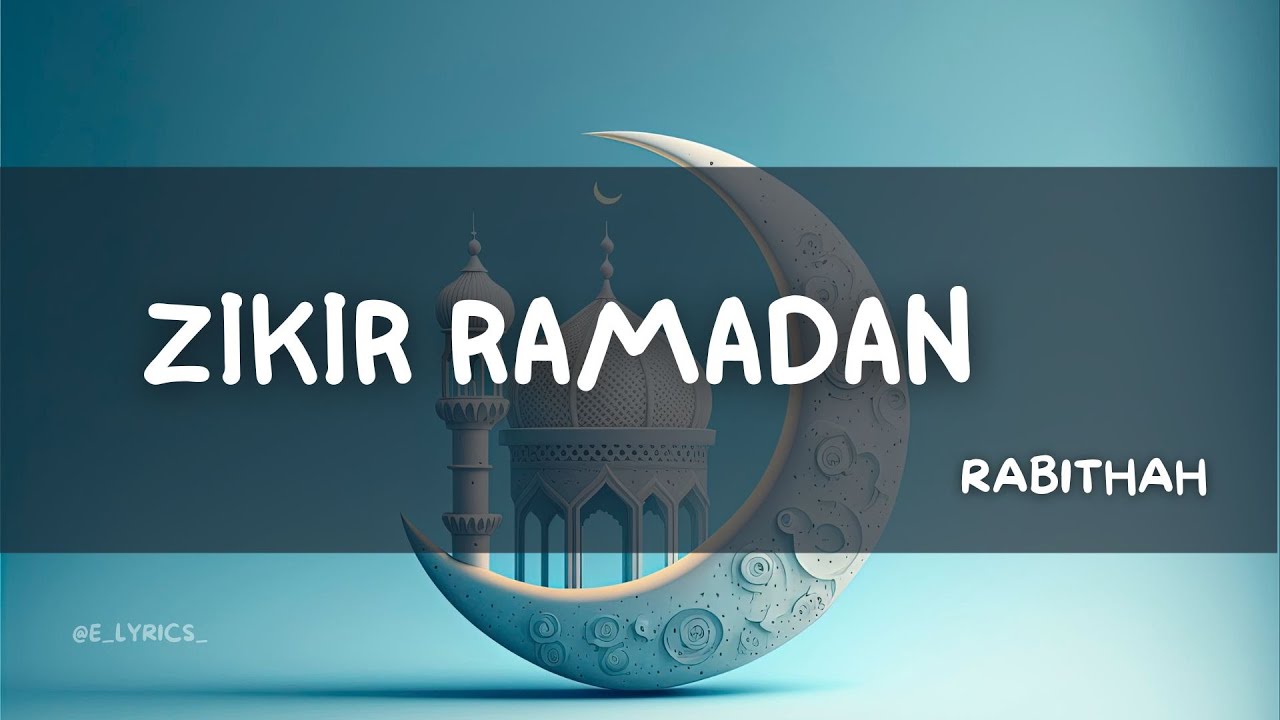 Rabithah - Zikir Ramadan | Lyric Video
