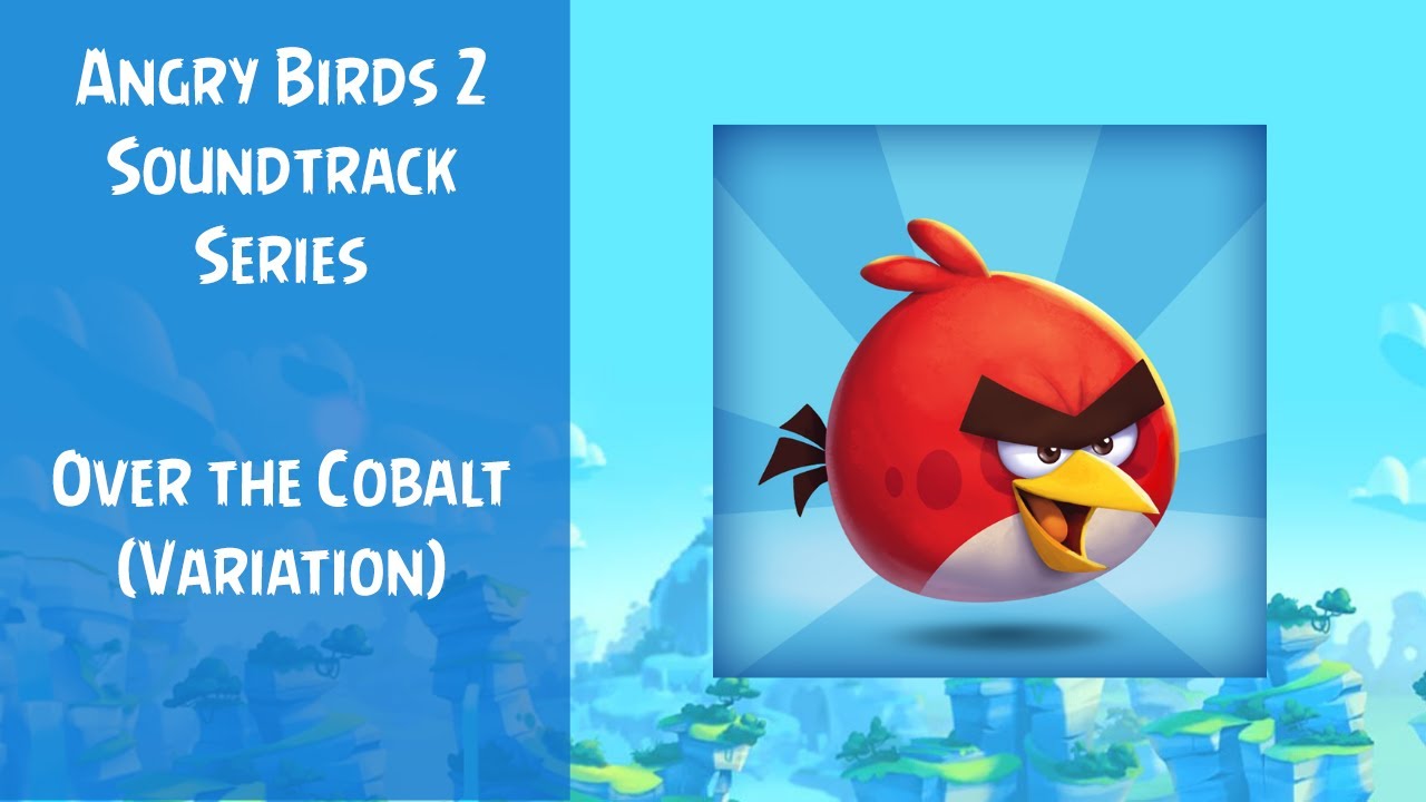 Angry Birds 2 Soundtrack | Chirp Valley Rumble (Variation) | ABSFT