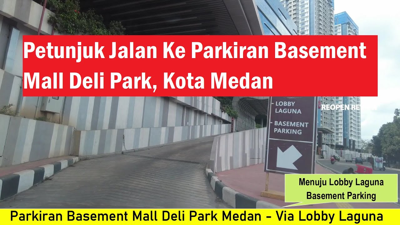 Petunjuk ke Parkir Basement Deli Park Mall, Medan