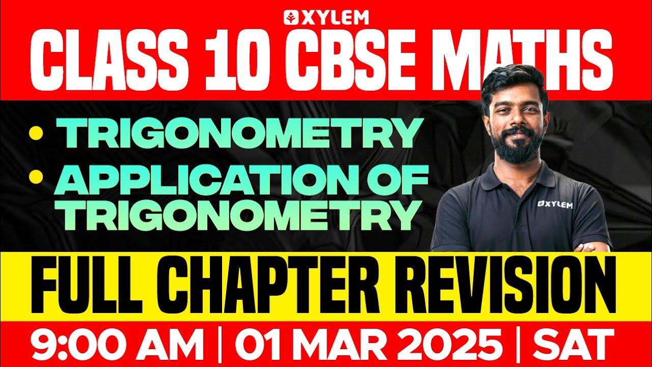 Class 10 CBSE Maths | Trigonometry | Application of Trigonometry | Full Chapter Revision | Xylem 10