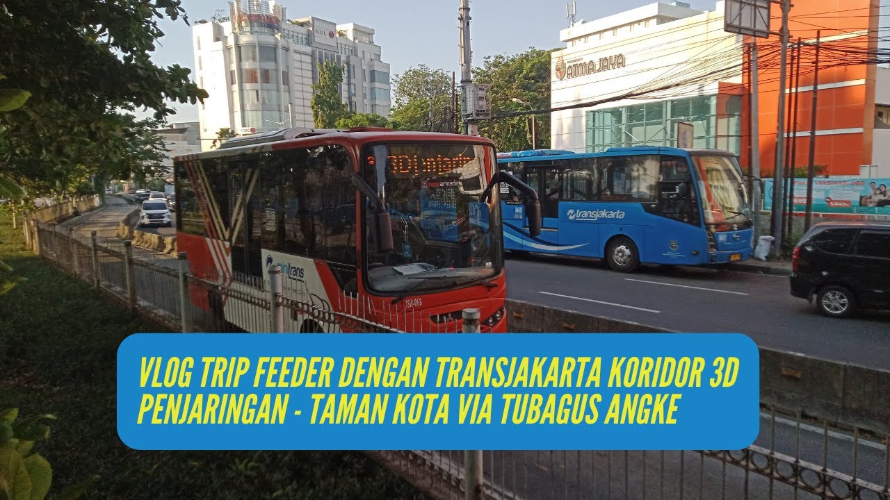 TRIP Menghidari Kawasan Grogol || TransJakarta Koridor 3D Penjaringan   Taman Kota via Tubagus Angke