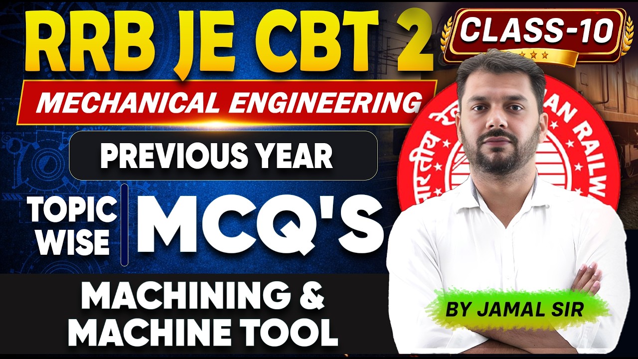 RRB JE CBT 2 Mechanical Engineering MCQ Class-10 | New Most Expected Questions | Selection Level MCQ