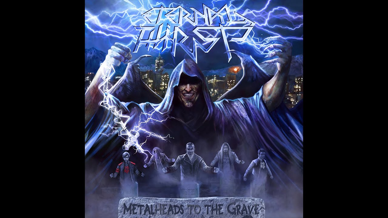 Eternal Thirst - Metalheads to the Grave [Full Album 2015]