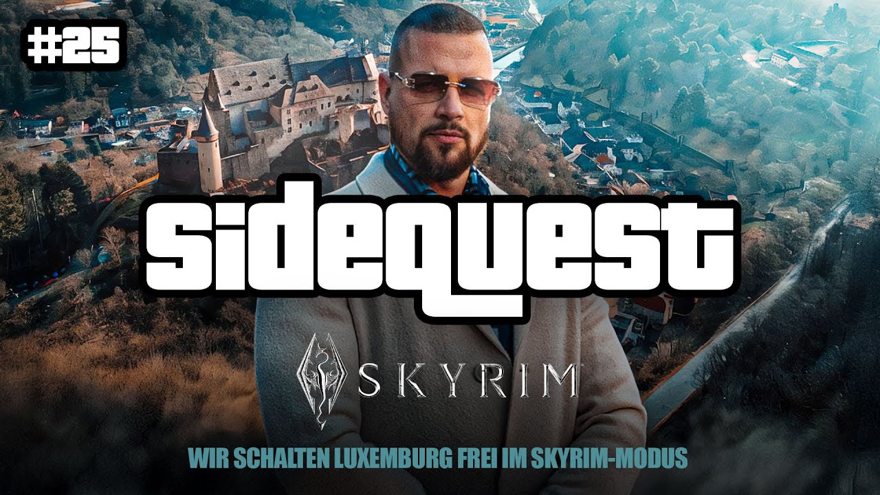 SIDEQUEST #25 - WIR SCHALTEN LUXEMBURG FREI IM SKYRIM MODUS