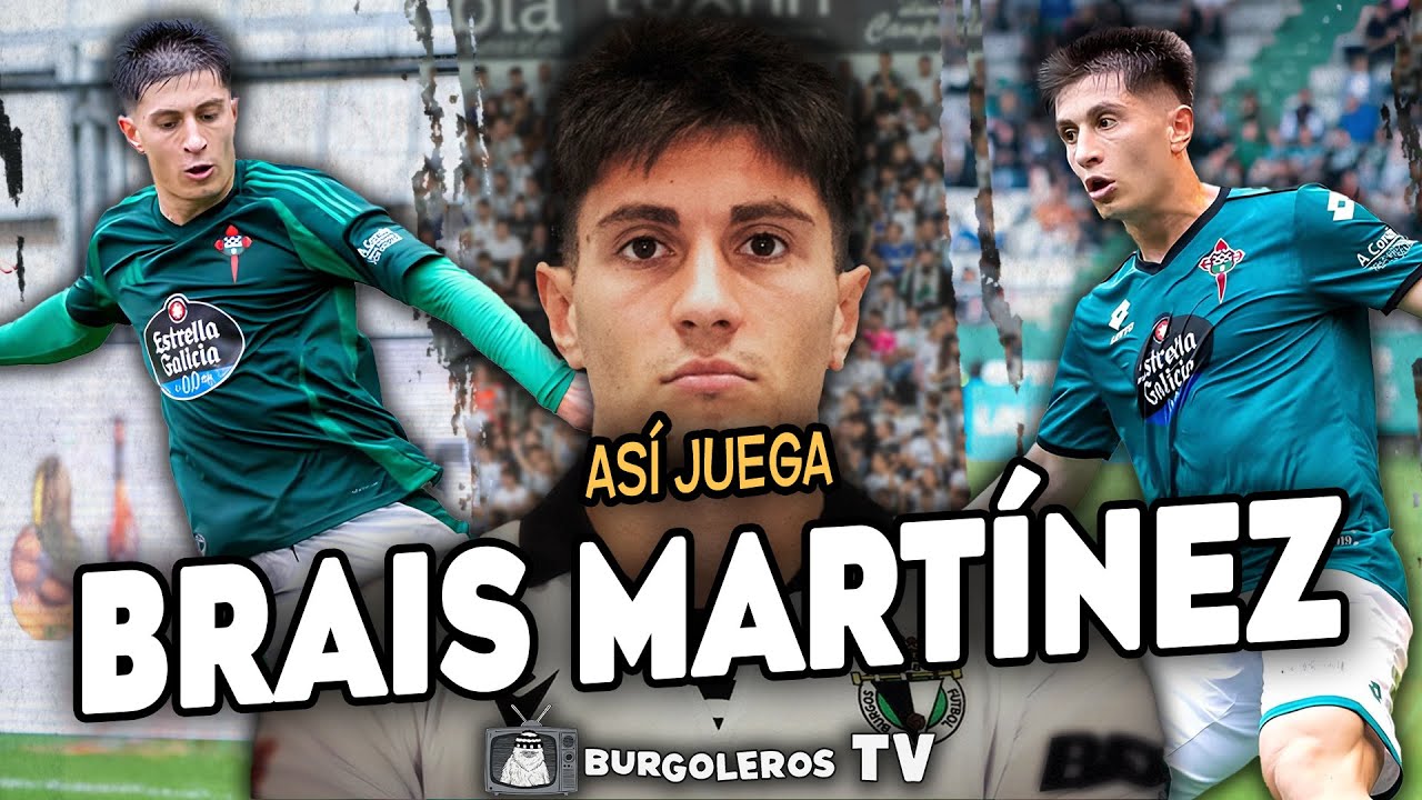 🔍 As&iacute; juega BRAIS MART&Iacute;NEZ, nuevo fichaje del BURGOS CF | Diego Arce