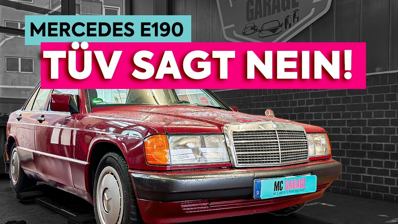 TÜV sagt NEIN! - Mercedes E190 W201 fällt durch?