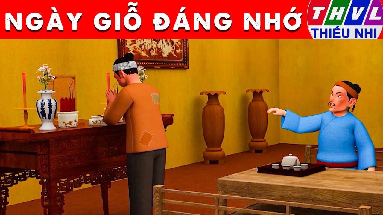 NGÀY GIỖ ĐÁNG NHỚ - Thế giới truyện cổ tích 3D Việt Nam 2025 - Phim hoạt hình 3D mới - Sự Tích Việt