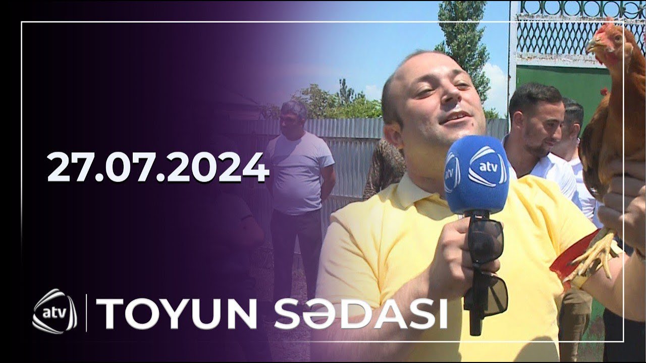 Toyun Sədası / Goranboy / 27.07.2024