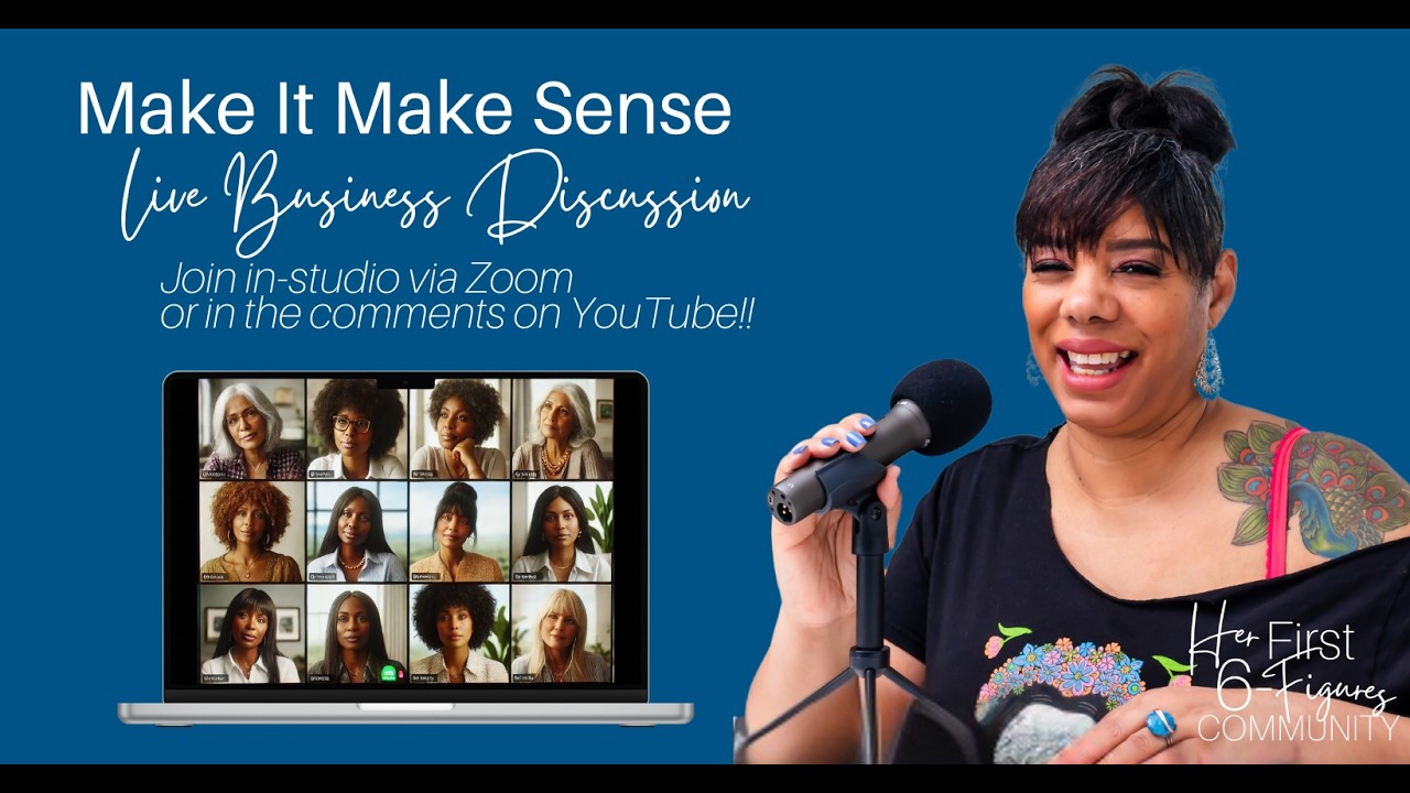 Make It Make Sense - LIVE Business Discussion [Every Wednesday Morning at 8:15am ET]