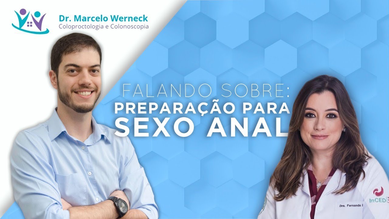 Preparação segura para sexo anal - Dra. Fernanda Elias e Dr. Marcelo Werneck