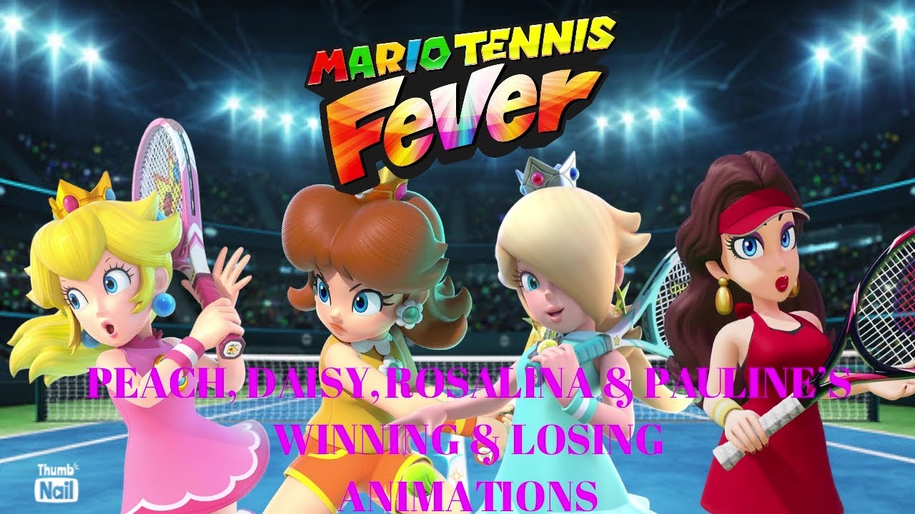 Mario Tennis Fever - Peach Daisy Rosalina & Pauline's Win & Lose Animations