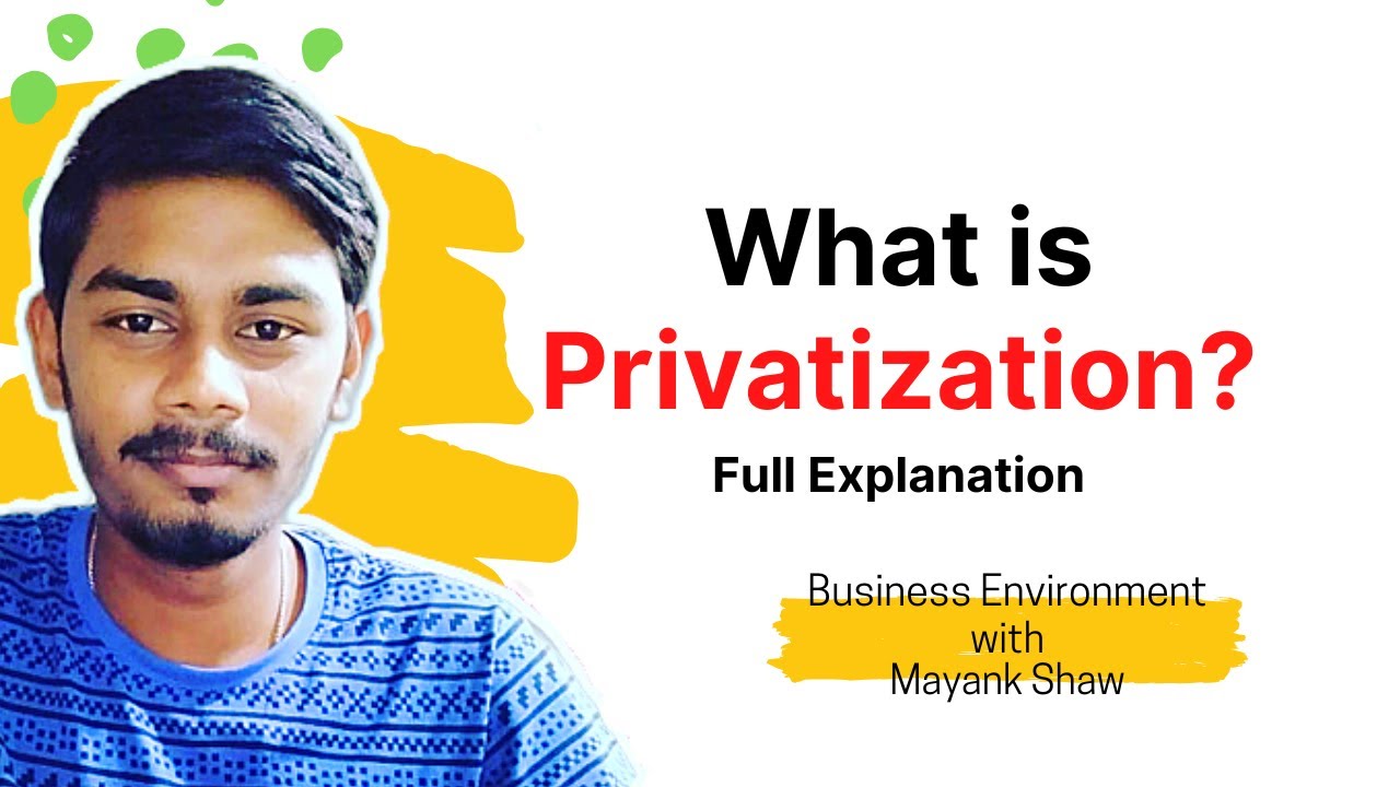 What is Privatisation? | Advantages & Disadvantages of Privatisation | Reason for Privatisation