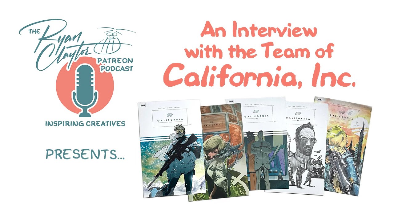 Ryan Claytor Patreon Podcast - California, Inc. Team Interview