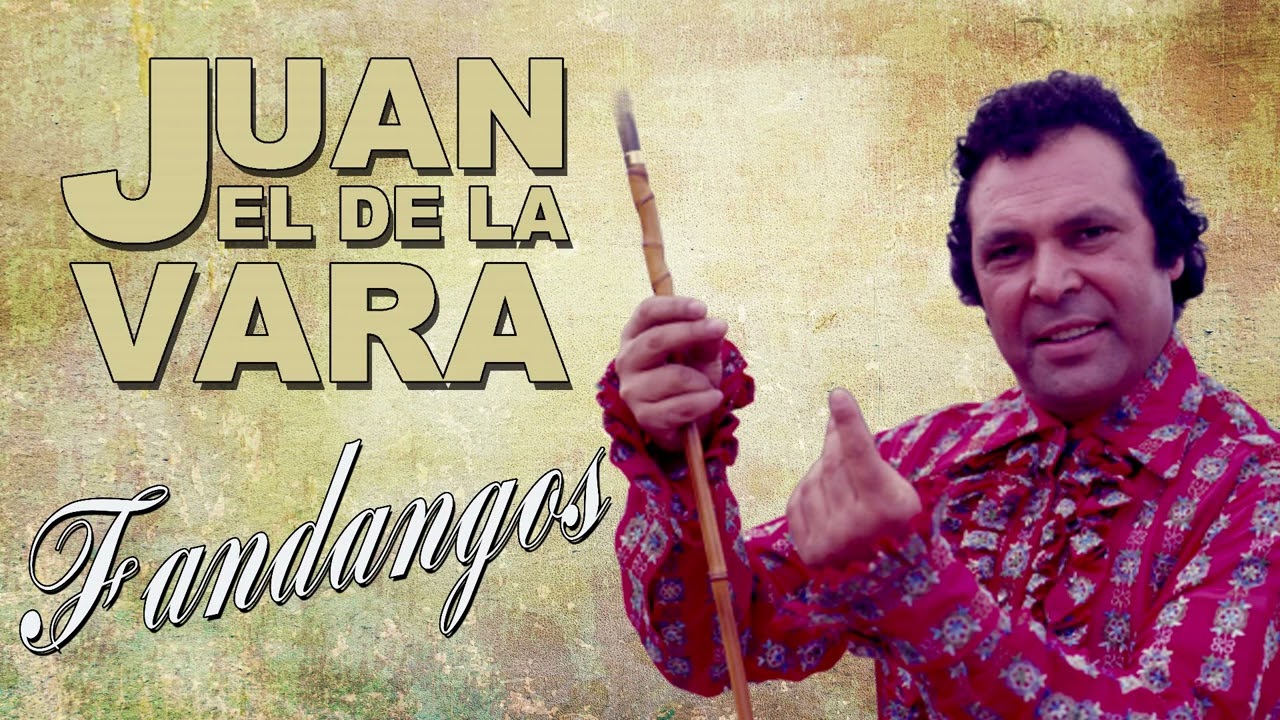 Los Fandangos de Juan el de La Vara