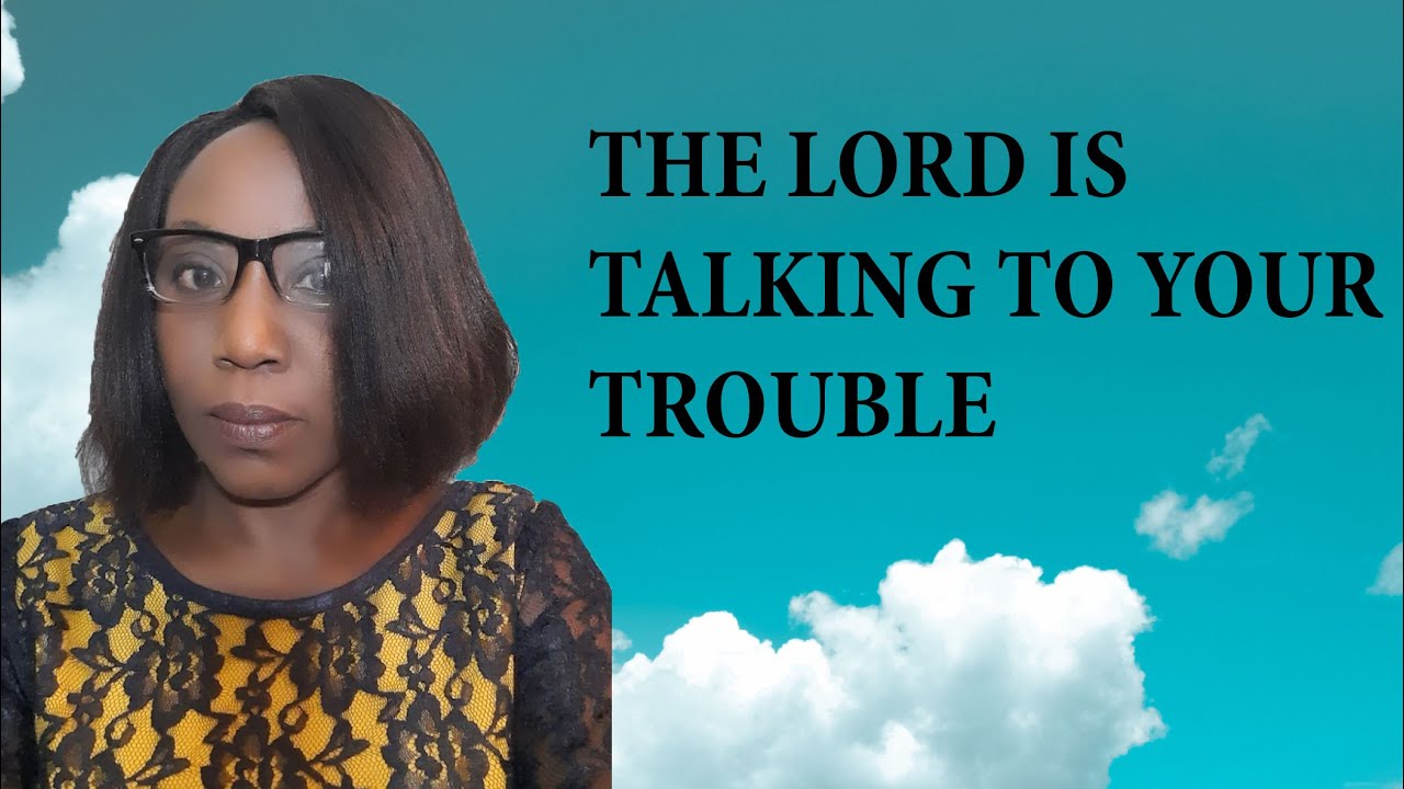 Prophetic Insight 🙌 The Lord Is Talking To Your Trouble