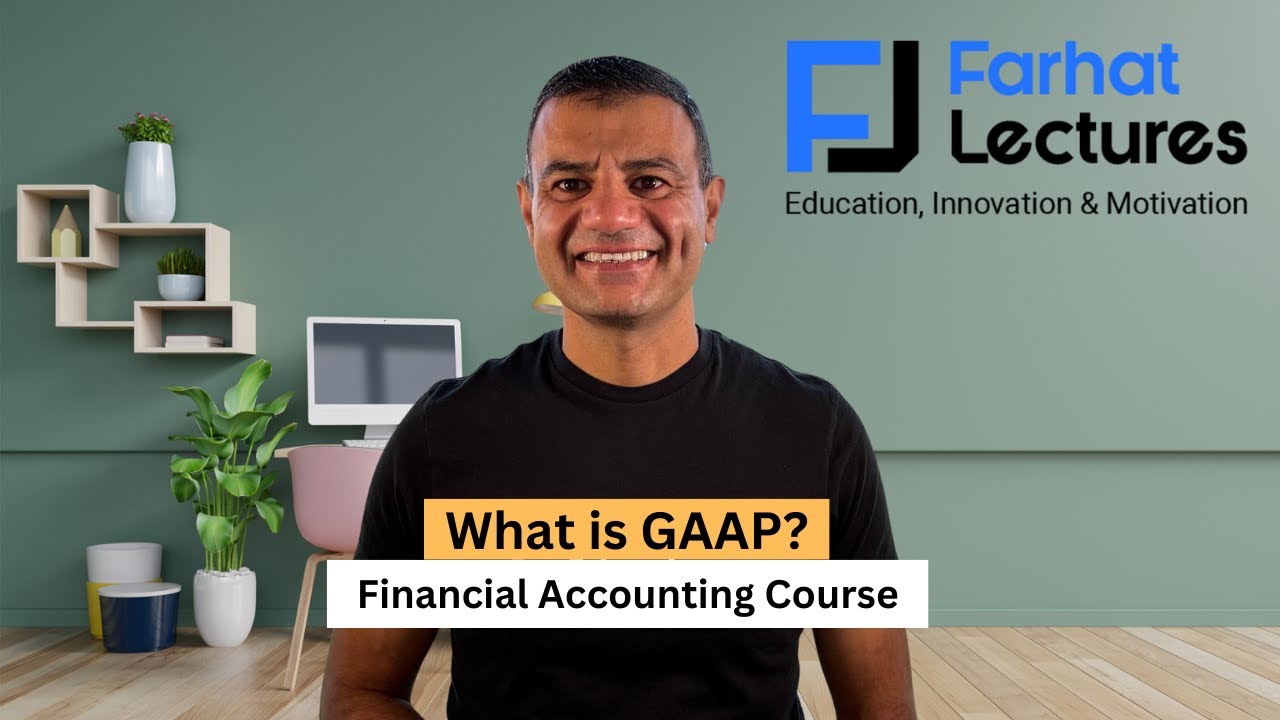 What is GAAP? Generally Accepted Accounting Principles.