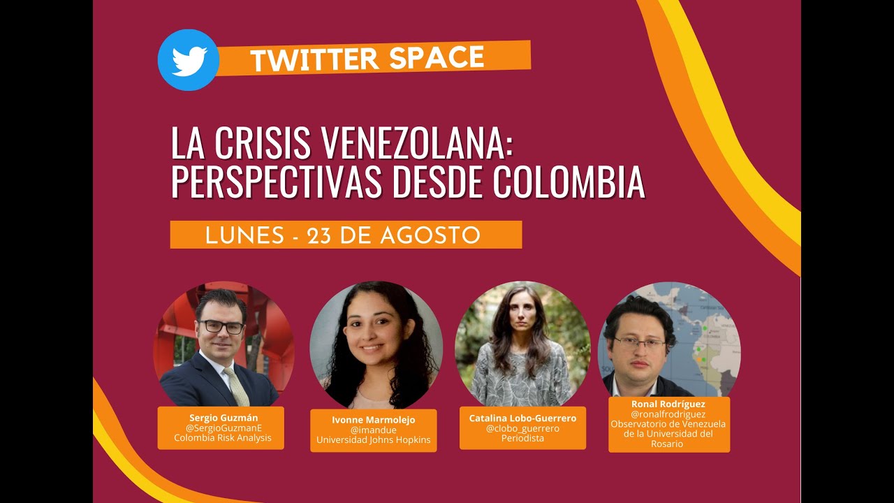 Space #1: La Crisis Venezolana: Perspectivas desde Colombia
