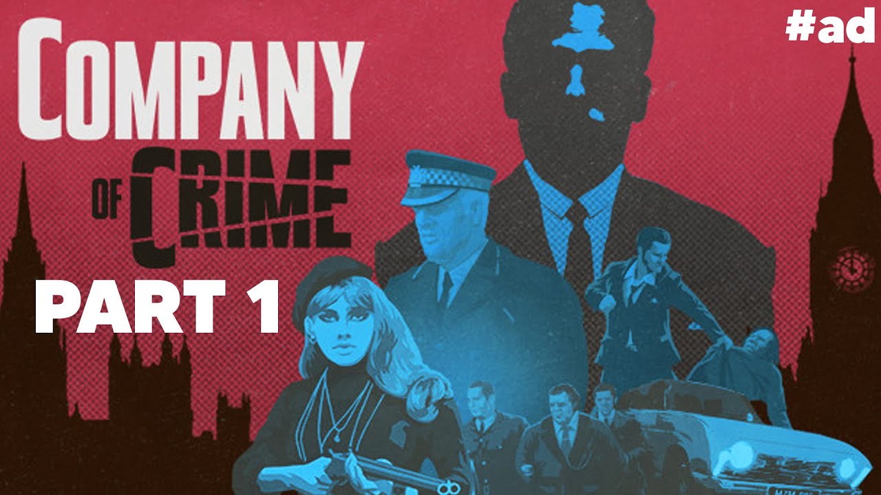 COMPANY OF CRIME. Геймплей. Прохождение. Часть 1. Преступления Восточного Лондона 1960-х годов. #...