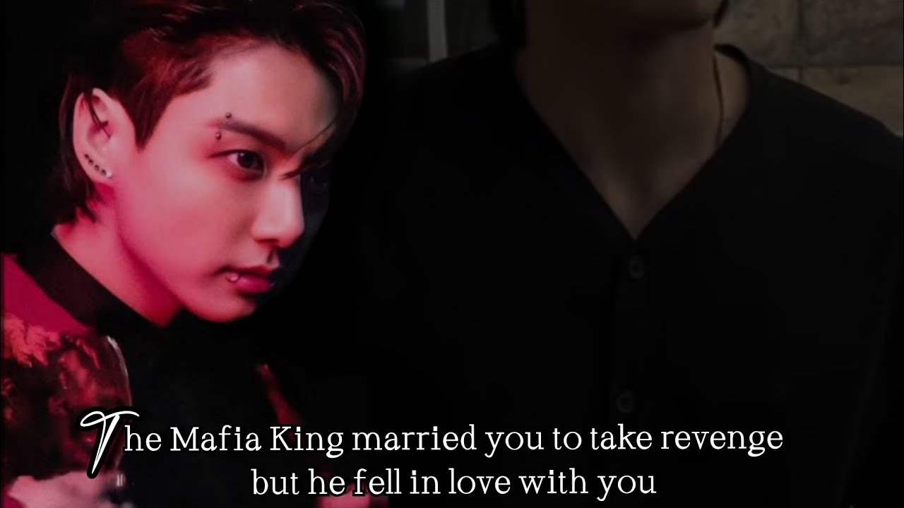 The Mafia King married you to take revenge but he fell in love with you #btsff #jkff #jungkookff