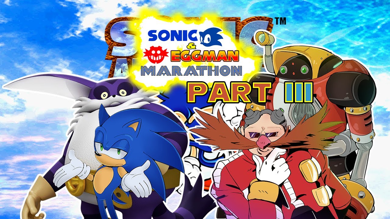 Enter Big & Gamma! Sonic and Eggman Marathon!! Dr Eggman Plays: Sonic Adventure Part 3!!
