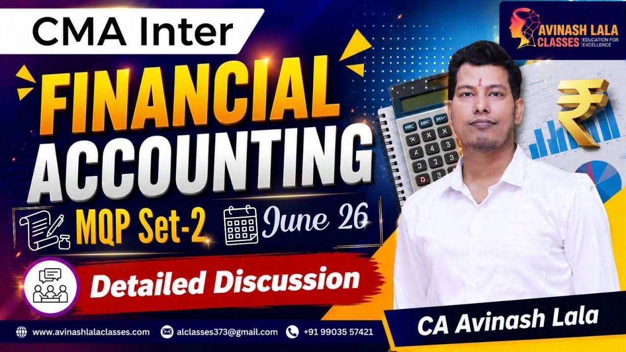 CMA Inter Financial Accounting June 26 MQP Set 2 | Detailed Discussion | CA Avinash Lala