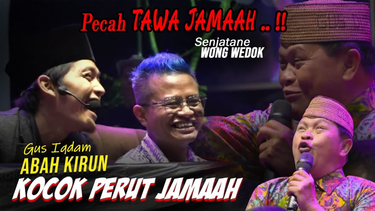 GUS IQDAM Terbaru 2024 !! PECAH TAWA JAMAAH , ABAH KIRUN KOCOK PERUT JAMAAH