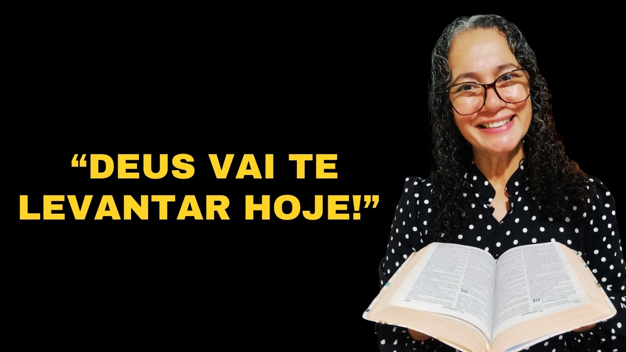 🔥 HOJE É DIA DE SE LEVANTAR — DEUS VAI TE FORTALECER! 🔥