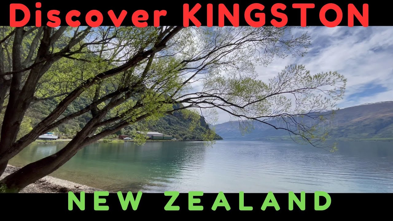 Discover Kingston, New Zealand: A Place Lost in Time