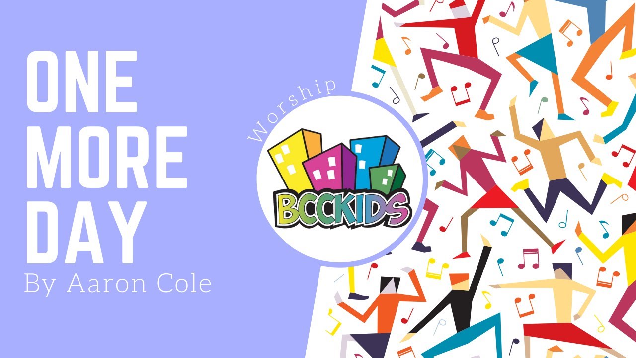 BCCKids Worship - One More Day