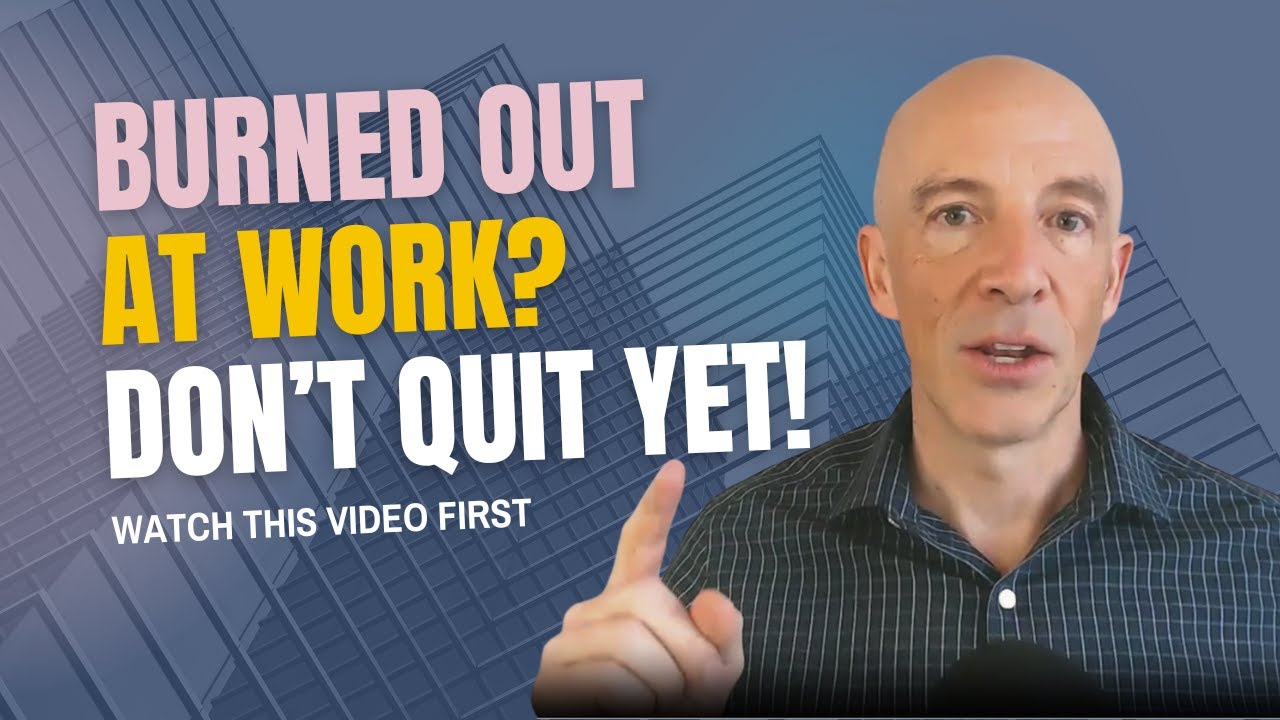 Burned Out in Your Dream Job? Don’t Quit Yet. Watch This First.