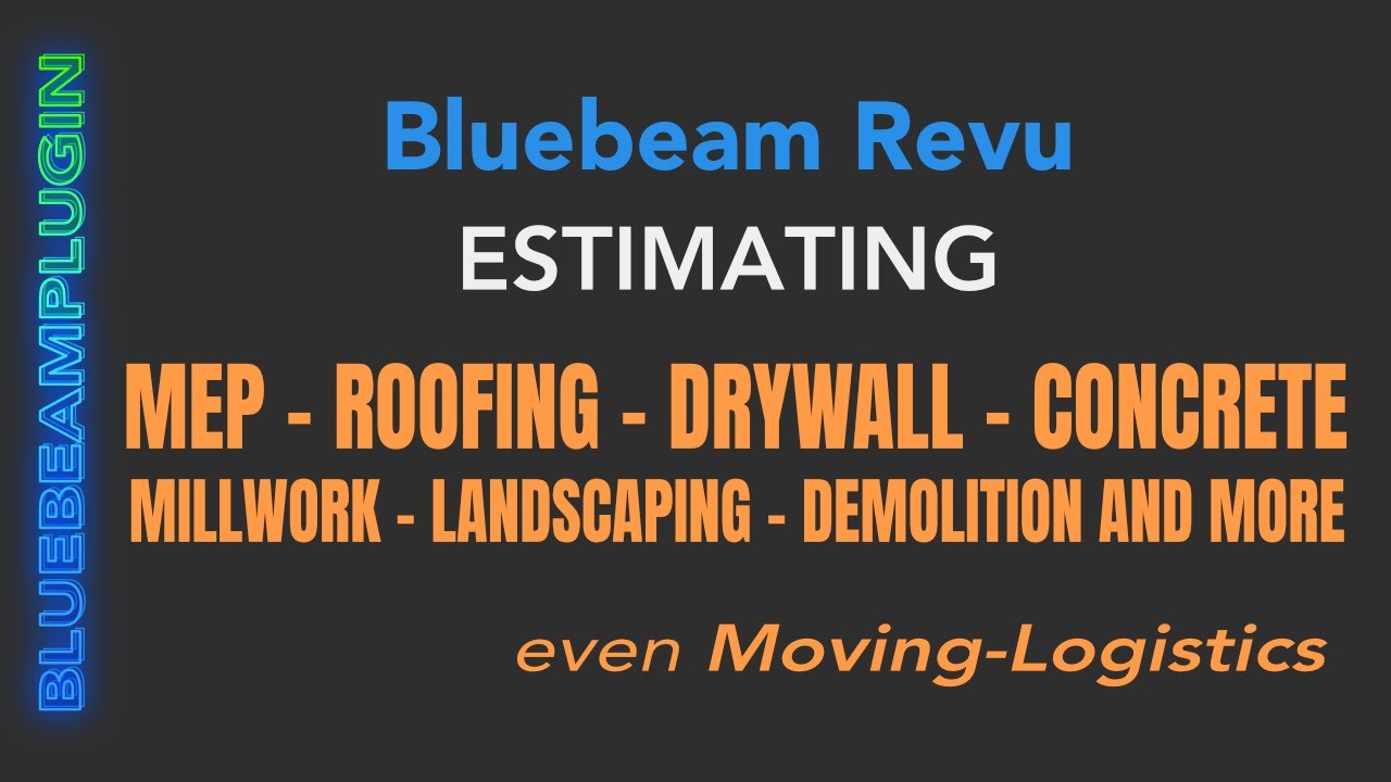 Estimate Roofing, Drywall, Concrete, MEP, Mill work, and more. (even Moving) - BluebeamPlugin