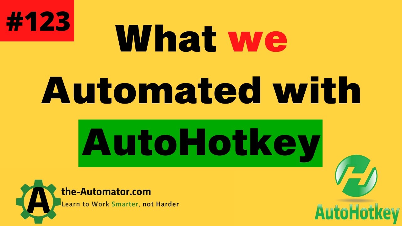 What we Automated with AutoHotkey #123